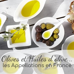 huiles et olives, les produits, les olives, les appellations en France
