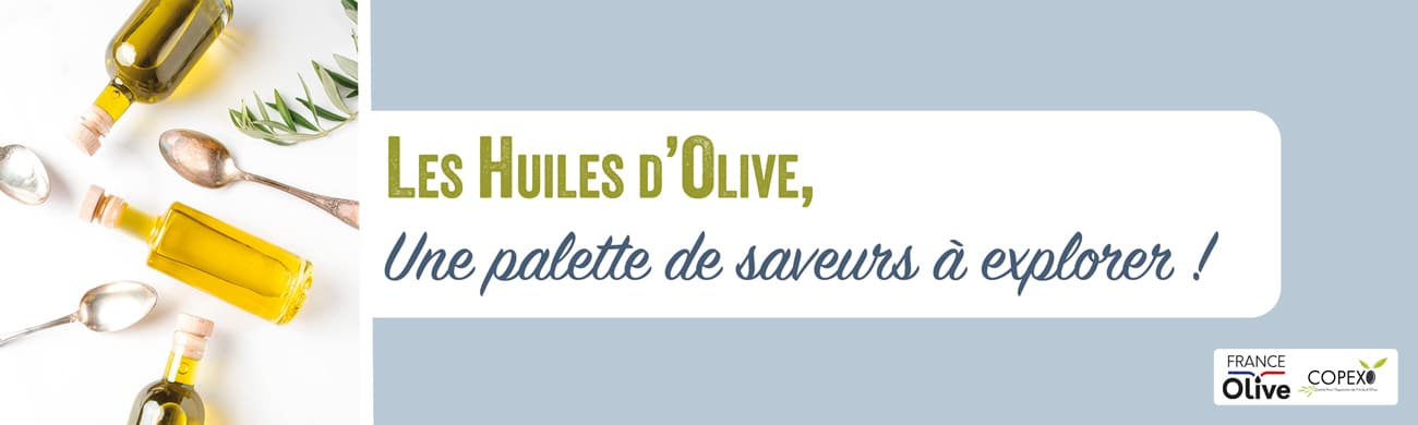 Les huiles d'olive, une palette de saveurs à explorer